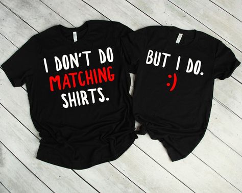 I Don't Do Matching Shirts Couple Shirt Funny Couples | Etsy Couples Shirts Funny, Husband Wife Shirts, Couples Shirts Matching, Matching Shirts Couple, Matching Shirts For Couples, Anniversary Cruise, Wife Shirts, Cute Couple Shirts, Funny Couple Shirts