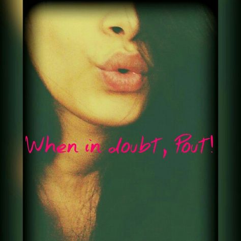 When in doubt,Pout! #pout #quote Pout Quote, Lips Captions, Women Awareness, Pouting Lips, Quote Instagram, Instagram Icons, Lips, Collage, Quotes