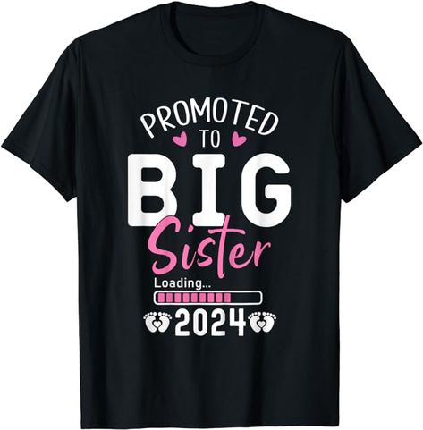 Promoted To Big Sister 2024 Big Sister Loading 2024 Promoted To Big Sister, Sister Shirt, Baby Announcements, Big Sister Shirt, Sister Shirts, Big Sister, Cute Design, Baby Announcement