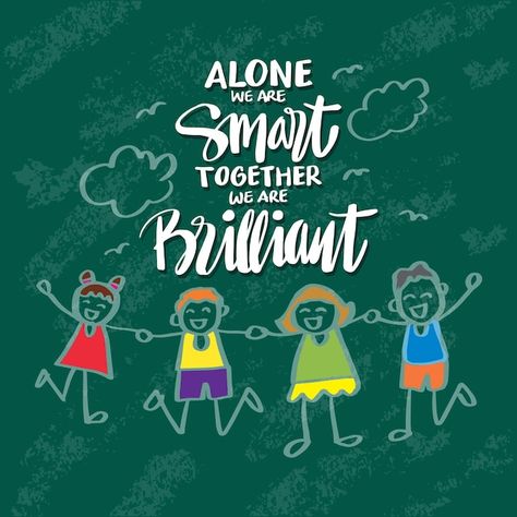 Vector alone you are smart together we a... | Premium Vector #Freepik #vector #child-writing #group-kids #smart-kid #school-kids Thought For School Board, Thoughts For School Board, Motivational Posters For School, Chaturthi Decoration, Slogan Writing, Teamwork Poster, Quote Template Design, Children's Day Poster, Motivation For Kids