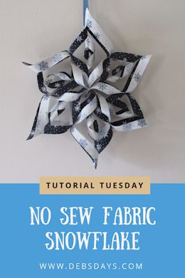 Deb's Days: No Sew Fabric Snowflake DIY Craft Project - Tutorial Tuesday Fabric Snowflakes Diy, Fabric Snowflakes, Fabric Snowflake, Snowflake Tutorial, Snowflake Diy, December Projects, Sewn Christmas Ornaments, Christmas Fabric Crafts, Winter Sewing