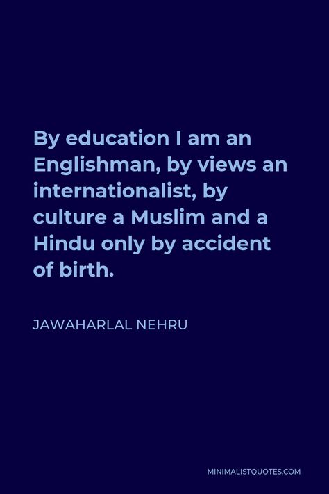 Nehru Quotes, Jawaharlal Nehru Quotes, Jawaharlal Nehru, Education, Quotes, Quick Saves