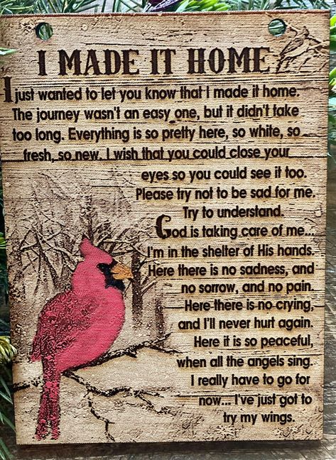 I Made It Home Poem, Words For Memorial Plaque, As I Sit In Heaven Poem Cardinal, Cardinal Memorial Gift, Cardinals Appear When Angels Are Near, Cardinal Poem, Cardinal Quotes, Remembrance Poems, Son Poems