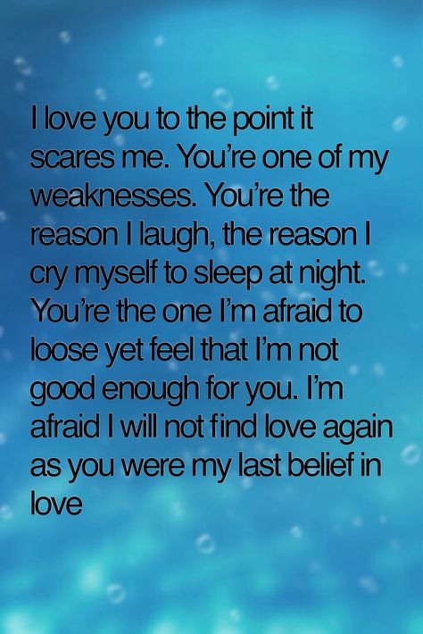 I Was Scared To Love You Quotes, Scared To Loose You Quotes Love, I'm Scared To Love Again Quotes, I’m Scared To Love Again, I’m Scared To Love You Quotes, I’m Scared Of Losing You Quotes, Cheesy Quotes, I'm Afraid, Let Me Love You