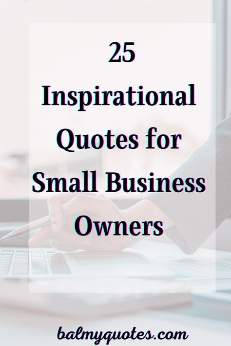 business motivational quotes entrepreneurship Business Owner Motivational Quotes, Inspiring Quotes For Business, Family Owned Business Quotes, Short Business Quotes, Small Business Encouragement, Motivational Quotes For Small Business, Inspirational Quotes Positive Business, Family Business Quotes, Supporting Small Business Quotes