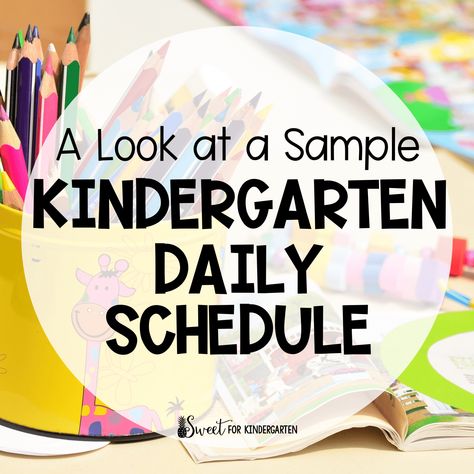 Sample Kindergarten Daily Schedule | Sweet for Kindergarten Kindergarten Daily Schedule, Kindergarten Day, Kindergarten Schedule, Social Emotional Curriculum, Playbased Learning, Curriculum Mapping, Phonics Lessons, Kindergarten Lesson Plans, School Plan