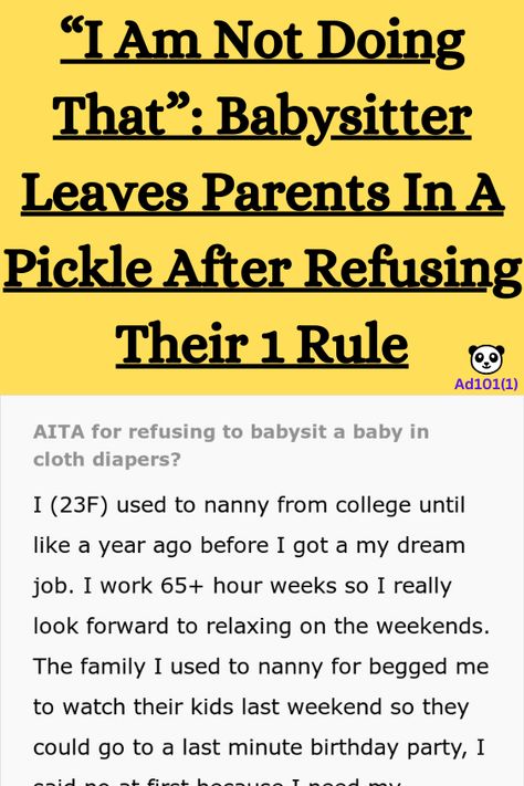 Babysitting is a tough and responsible job even at the best of times. The last thing you want or need is for the parents to throw bizarre rules at you. Now don’t get us wrong—having rules is fine, but there are common sense limits to how wonky they can be. And if you want your babysitter to keep working for you, you may need to let certain out-of-the-box expectations go. Tattoo 2023, In A Pickle, Tattoo 2024, Babysitting Jobs, Keep Working, Nails 2024, Top Pins, Common Sense, Dream Job