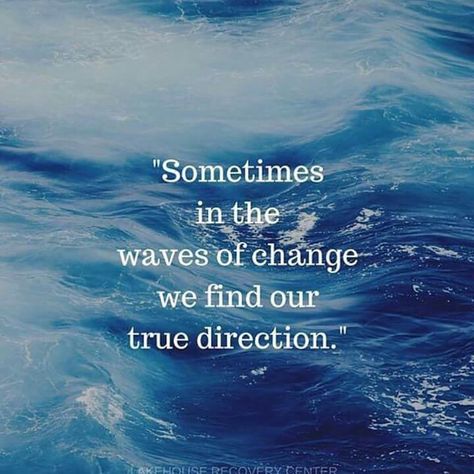 Sometimes in the waves of change we find our true direction. Embracing Change, Recovery Quotes, Embrace Change, Change Quotes, Change Is Good, Word Of The Day, Positive Words, Instagram Captions, Monday Motivation