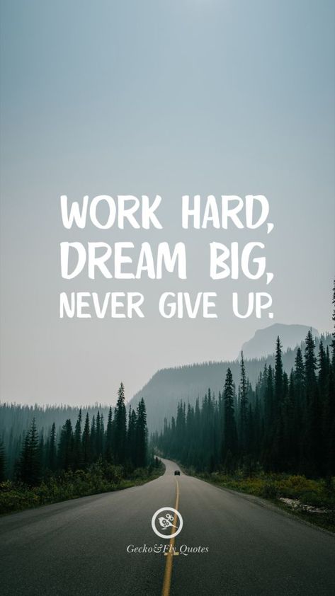 Work hard, dream big, never give up. Inspirational And Motivational iPhone HD Wallpapers Quotes #Motivational #Inspirational #Quotes #Wallpaper #iPhone #iOS #sayings Best Quotes Wallpapers, Hd Wallpaper Quotes, Dream Big Quotes, Inspirational Quotes Wallpapers, Motivational Quotes Wallpaper, Motivation Poster, Hard Work Quotes, Hard Quotes, Phone Wallpaper Quotes