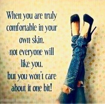 Comfortable in your own skin Pin Up Quotes, Comfortable In Your Own Skin, Behind Blue Eyes, Cute Inspirational Quotes, Life Quotes Love, Random Photos, Quotable Quotes, Way Of Life, The Words