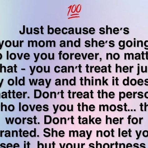 Be Positive Be Happy on Instagram: "Just because she’s your mom 🥺💔" Respect Mom Quotes, Just Because She’s Your Mom, Boyfriend Mom Quotes, Treat Your Mom Right Quotes, Just Because Shes Your Mom, Mom Of Both Quotes, Being A Good Mom Quotes, Unappreciated Quotes Mom, Mom Quotes Inspirational