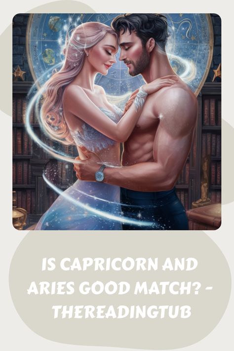 When it comes to relationships, the compatibility between a Capricorn and an Aries can often spark curiosity and discussion. Both signs are known for their Capricorn Matches, Capricorn And Aries, Aquarius Love Compatibility, Capricorn Dates, Aries Relationship, Gemini Relationship, Capricorn Aries, Capricorn Compatibility, Capricorn Personality