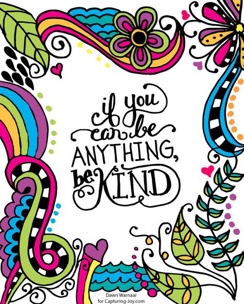 Whimsical If You Can Be Anything Be Kind Print available in 3 sizes | capturing-joy.com Act Of Kindness Drawing, Kindness Drawing, Act Of Kindness, You Can Be Anything, Love Words, Printable Coloring, Journal Pages, Adult Coloring Pages, Be Kind