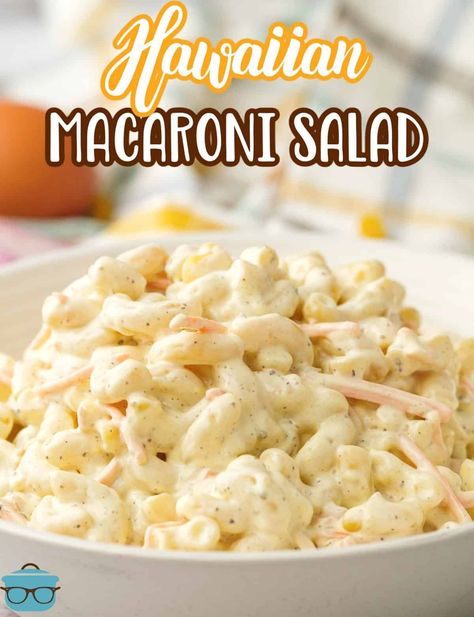 Hawaiian Macaroni Salad shown in a white bowl with a dish towel in the background. Best Hawaiian Macaroni Salad, Asian Macaroni Salad, L&l Hawaiian Macaroni Salad Recipe, Korean Macaroni Salad, Hawaiian Mac Salad Recipe, Amish Macaroni Salad Recipe, Sweet And Sour Dressing, Blt Macaroni Salad, Hawaiian Mac Salad