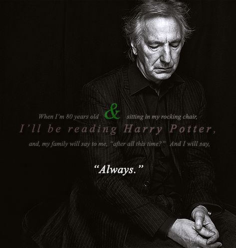 Severus Snape Quotes, Snape Quotes, Severus Sneep, Snape Always, Alan Rickman Always, Harry Porter, Alan Rickman Severus Snape, Harry Potter Severus, Severus Rogue