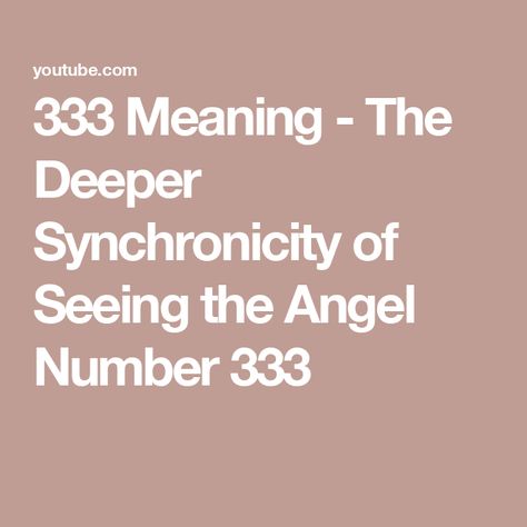 333 Meaning - The Deeper Synchronicity of Seeing the Angel Number 333 333 Meaning, Angel Number 333, Number 333, Spiritual Meaning, Angel Number, The Angel, Spiritual Gifts, A Sign, Next Level