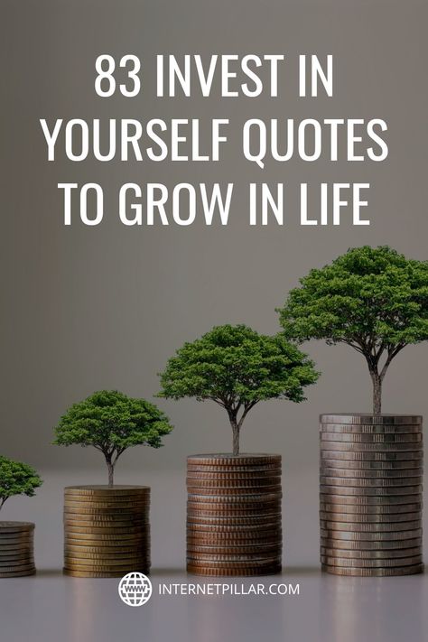 83 Invest in Yourself Quotes to Grow in Life - #quotes #bestquotes #dailyquotes #sayings #captions #famousquotes #deepquotes #powerfulquotes #lifequotes #inspiration #motivation #internetpillar Investing In Myself Quotes, Quotes About Investing In Yourself, Invest In Yourself Quotes, Skills Quote, Growing Quotes, Financial Quotes, Better Version Of Yourself, Investment Quotes, Yourself Quotes