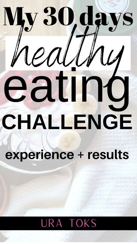 My 30-Day Eating Healthy Challenge (Eating Better, Getting Healthier) 30 Days Of Healthy Eating, Eating Healthy Challenge, 30 Day Healthy Eating Challenge, Healthy Challenge, Healthy Eating Challenge, Eating Challenge, Eating Better, Therapeutic Activities, Mind Body Connection