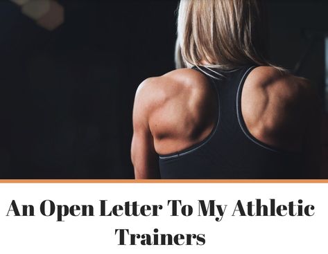 An open letter to my Athletic trainer, #ATishealthcare Quotes On Fire, Athletic Trainer Quotes, Trainer Quotes, Sport Management, Athletic Trainer, Thank You Letter, Athletic Training, Saved By Grace, Open Letter