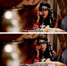 I'm probably fine but also I might be dead. Jess. New Girl New Girl Memes, New Girl Funny, Jess New Girl, New Girl Tv Show, Quotes Distance, Collateral Beauty, New Girl Quotes, Jessica Day, Unhealthy Obsession