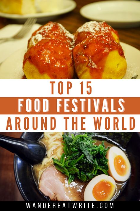 Text: Top 15 food festivals around the world; top photo: abelskivers; bottom photo: ramen Authentic Carbonara, Food Tourism, Around The World Food, Festivals Around The World, Food Tour, Never Leave You, Mouth Watering Food, Reduce Food Waste, Classic Dishes