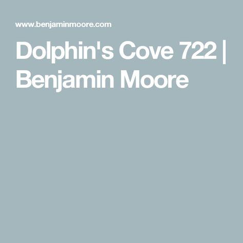 Dolphin's Cove 722  | Benjamin Moore House Paint, Benjamin Moore, House Painting, Lake House, Dolphins, Sky Blue, Lake, Paint, Blue