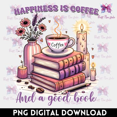 Romcom Books, Time Png, Books And Coffee, Reading Books Quotes, Coffee Png, Sublimation Projects, Top Books To Read, Quotes For Book Lovers, Cute Clipart