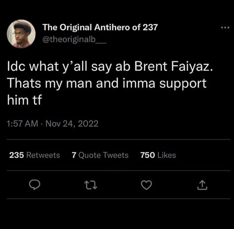 Sonder Brent Faiyaz Quotes, Brent Faiyaz Tweets, Brent Quotes, Brent Concert, Chris Brown Quotes, Kanye Tweets, Baby Brent, Grad Quotes, About Me Template