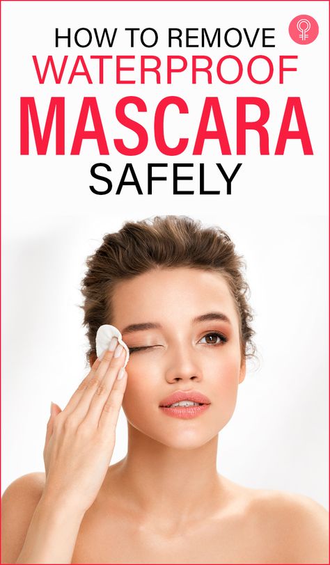 How To Remove Waterproof Mascara Safely : Scrubbing the mascara not only damages your lashes but also leaves the skin around it bruised. Fret not! We have got a few clever hacks to remove waterproof mascara easily without causing strain to your delicate lashes. Read on for the deets! #beauty #beautyhacks #mascara #tips