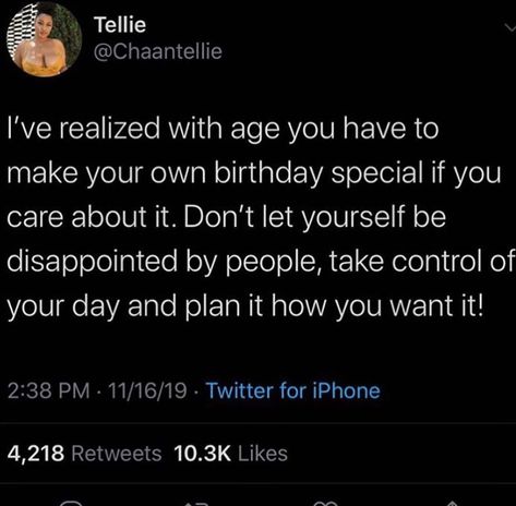 Birthday Twitter Quotes, Birthday Tweets, My Birthday Post, Birthday Post, Positive Self Affirmations, Real Talk Quotes, Self Quotes, Self Love Quotes, Deep Thought Quotes