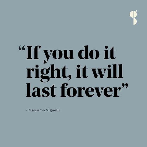 Inspirational Design Quotes, Office Palette, Shop Mural, Design Quotes Inspiration, New York Design, Massimo Vignelli, Quality Quotes, Quotes Ideas, Inspirational Design