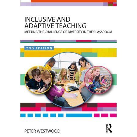 First edition published by Routledge 2013 inch--T.p. verso. From bestselling author Peter Westwood, this new edition of Inclusive and Adaptive Teaching provides a considered approach to meeting the ongoing challenge of inclusive teaching in the classroom and offers a range of strategies for good practice.   This comprehensive resource promotes a fully inclusive approach to teaching and outlines the necessary adaptations and accommodations that are often required in order to address the needs of Diversity In The Classroom, Educational Psychologist, School Counsellor, Stem Subjects, Inclusive Education, Teaching Practices, Got Books, Teaching Materials, New Edition