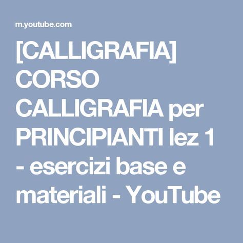 [CALLIGRAFIA] CORSO CALLIGRAFIA per PRINCIPIANTI lez 1 - esercizi base e materiali - YouTube Calligraphy Exercises, Beginners Calligraphy, Calligraphy Course, Calligraphy For Beginners, Lesson 1, Letter E, Calligraphy Fonts, Brush Lettering, Copic