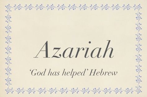 Baby name Azariah Azariah Name Meaning, Beautiful Names, Name Inspiration, Unusual Words, Love My Kids, Name Meaning, Character Ideas, Character Names, Names With Meaning