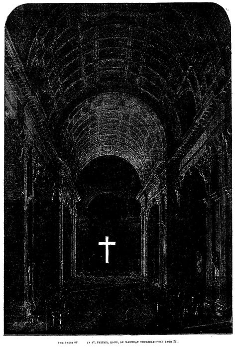 THE CROSS OF FIRE IN ST. PETER'S AT ROME, ON MAUNDAY THURSDAY . The Penny Illustrated Paper (London, England), Saturday, April 19, 1862 Saint Peter Cross, Cross Pfp, Saint Peter, April 19, The Cross, London England, Rome, Penny, Mood Board