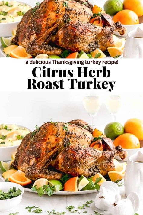 Herb-Citrus Roasted Thanksgiving Turkey - an easy to make Thanksgiving Turkey that turns out EVERY TIME! So delicious! #herbcitrusroastedturkey #citrusandherbroastedturkey #herbandcitrusbutterroastedturkey Citrus And Herb Roasted Turkey, Lemon Herb Turkey Thanksgiving, Herb Turkey Recipes Thanksgiving, Turkey Herbs Recipes, Flavorful Turkey Thanksgiving, Orange Stuffed Turkey, Herbed Turkey Thanksgiving, Whole Roasted Turkey, Fresh Herbs For Turkey