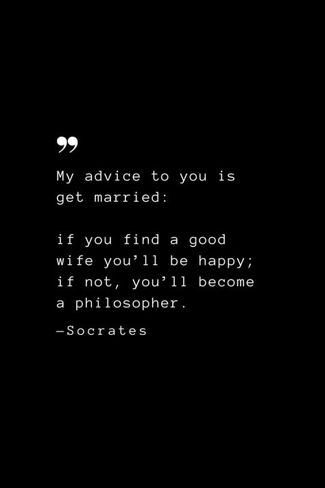 Socrates Quotes Philosophy Life, Socrates Quotes Wisdom, Intellectual Quotes Philosophy, Check Quotes, Intellectual Quotes, A Good Wife, Socrates Quotes, Stoicism Quotes, Western Philosophy