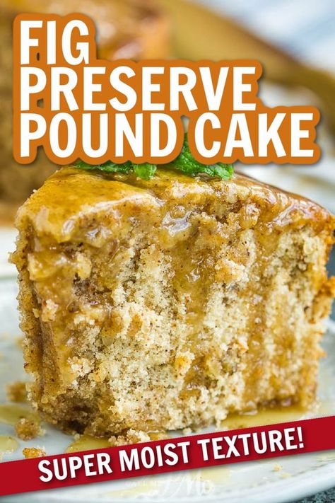 fig preserve pound cake slice from Call Me PMc on plate Fig Pound Cake, Fig Preserve Cake, Fig Preserves Cake Recipe, Fig Preserves Recipe Desserts, Fig Preserves Recipe, Classic Pound Cake Recipe, Pineapple Pound Cake, Best Pound Cake Recipe, Fig Preserves