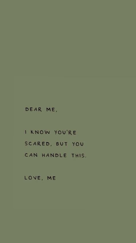 Dear Me I Know Youre Scared Wallpaper, Reaffirmation Quotes, Dear Me I Know Youre Scared, Postive Quotes Aesthetic Wallpaper, Soft Aesthetic Quotes, Postive Thought Quote, Asthetic Quote Wallpapers, Study Motivation Wallpaper Aesthetic, Simplistic Quotes