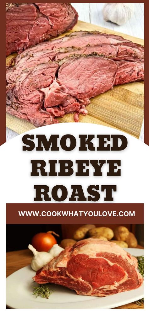 Two images of smoked ribeye roast the top of it sliced on a cutting board and the bottom of it on a white plate. Roast On The Smoker, Smoked Ribeye Roast, How To Cook Ribeye, Smoked Prime Rib Roast, Baked Brisket, Rib Eye Recipes, Beef Rib Roast, On The Smoker, Ribeye Roast