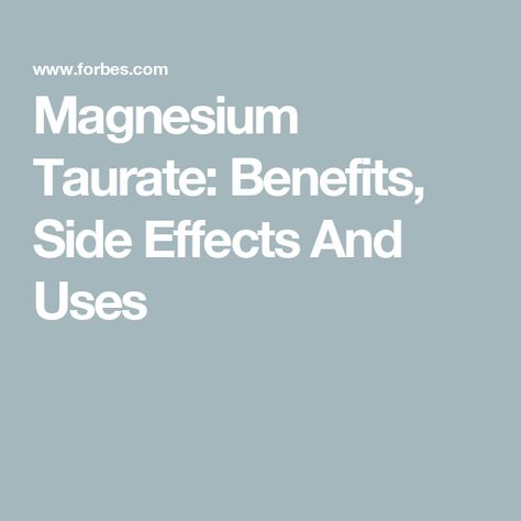 Magnesium Taurate: Benefits, Side Effects And Uses Magnesium Threonate, Best Pregnancy Test, Treating Ibs, Magnesium Taurate, Ibs C, Foods High In Magnesium, Magnesium Deficiency Symptoms, Types Of Magnesium, Low Magnesium