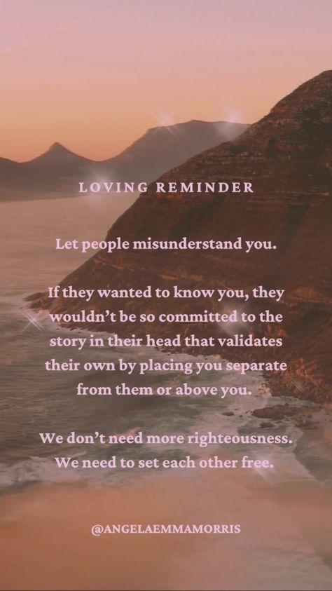 angelaemmamorris on Instagram: Loving Reminder: Let people misunderstand you. If they wanted to know you, they wouldn’t be so committed to the story in their head that… People Will Misunderstand You Quotes, People Who Misunderstand You, Let Them Misunderstand You, When People Misunderstand You, Let People Misunderstand You, Be Ok With Being Misunderstood, People Misunderstand Me Quotes, Misunderstood Quotes, Shower Foods