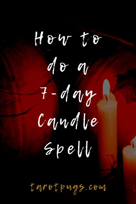 How to do a 7-day Candle Spell – TarotPugs 7 Day Candle Reading, 7 Day Candles, Black Candle Spells, Witchy Spells, Spelling Online, Witch Candle, Cast A Love Spell, Witchcraft Candles, Revenge Spells