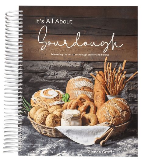 Purchase the BRAND NEW It’s all About Sourdough Cookbook! COOKBOOK ONLY! sourdough starter is NOT included This item will ship Media Mail BUT YOU MUST use this code 77ASHY24  to get the media… Glenda Groff, Loaf Sourdough Bread, Around The Family Table, Make A Sourdough Starter, Whole Wheat Sourdough, Low Glycemic Foods, Make Bread, Vital Wheat Gluten, Table Food