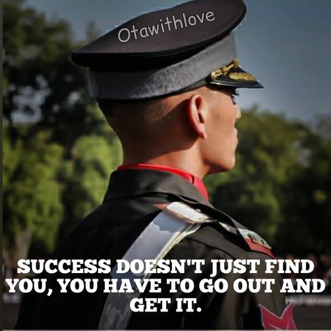 Officers Training Academy shared a photo on Instagram: “Success doesn't just find you, you have to go out and get it. @otawithlove ❣️ #otawithlove . . .…” • See 904 photos and videos on their profile. Defence Motivation, Defence Quotes, Air Force Quotes, Pak Army Quotes, Indian Military, Soldier Quotes, Doctor Quotes Medical, Indian Army Quotes, Indian Army Special Forces