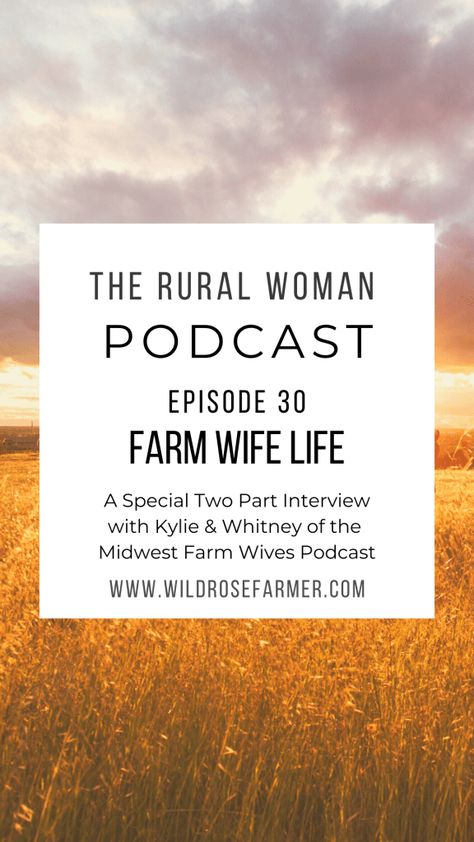 The Rural Woman Podcast Episode 30  Farm Wife Life: Two Part Interview with Kylie Epperson and Whitney Larson Homestead Mom, Farm Wife Life, Wife Day, Woman Podcast, Peer Group, Farm Wife, Instagram Website, Wife Life, Instagram Blog