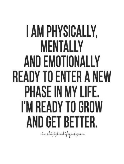 I am physically, mentally and emotionally ready to enter a new phase in my life. I'm ready to grow and get better. Quotes About Attitude, Selamat Hari Valentine, Motivasi Diet, Inspirerende Ord, Motiverende Quotes, Emerald City, A Quote, Fall 2024, Attitude Quotes