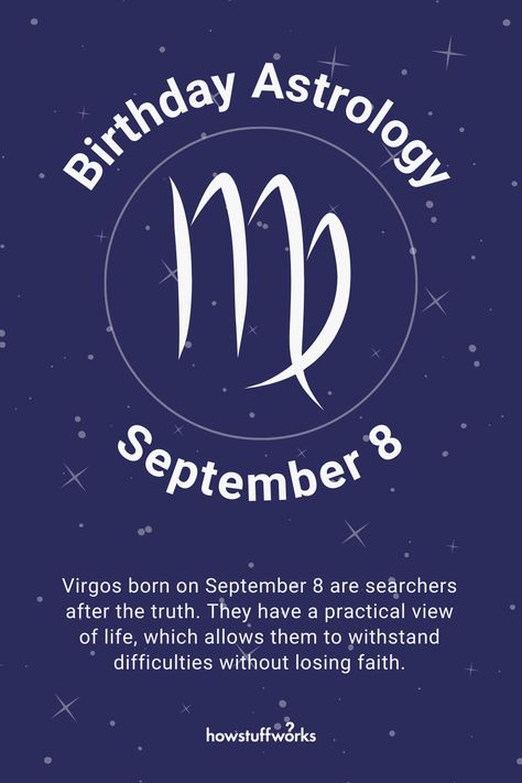 Learn about September 8 birthday astrology. 23 Birthday, Virgo Season, 31st Birthday, 26th Birthday, 27th Birthday, August Birthday, September Birthday, 29th Birthday, 14th Birthday