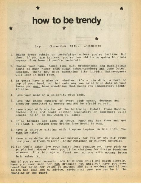 Revisiting James St. James' 'How To Be Trendy' Rules In 2015 To See If The Club Kids' Manifesto Still Holds Up James St James, Long Words, Michael Alig, Bail Money, Party Monster, Changing Your Name, Jesus Christ Superstar, Longest Word, Project X