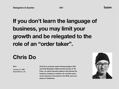 Quote - Chris Do by bazen.talks on Dribbble Website Quote Design, Web Design Quotes, Graphic Design Quotes, Zen Quotes, Design Quote, Done Quotes, Quote Template, Monogram Logo Design, Portfolio Web Design